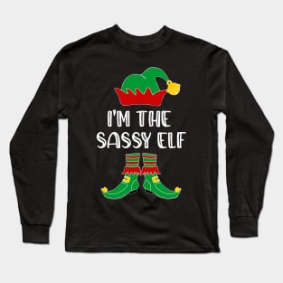 I'm The Sassy Elf Matching Family Group Christmas Long Sleeve T-Shirt
